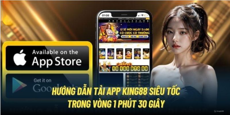 Chi tiết cách tải app King88 về thiết bị iOS và Android