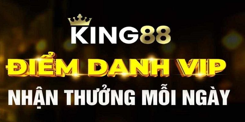 Khuyến mãi điểm danh tại King88