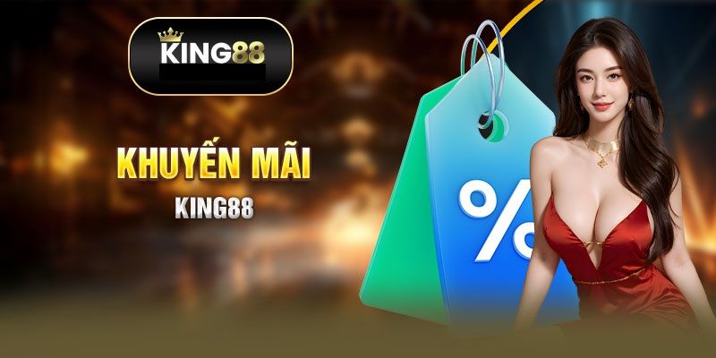 Đôi nét về ưu đãi King88