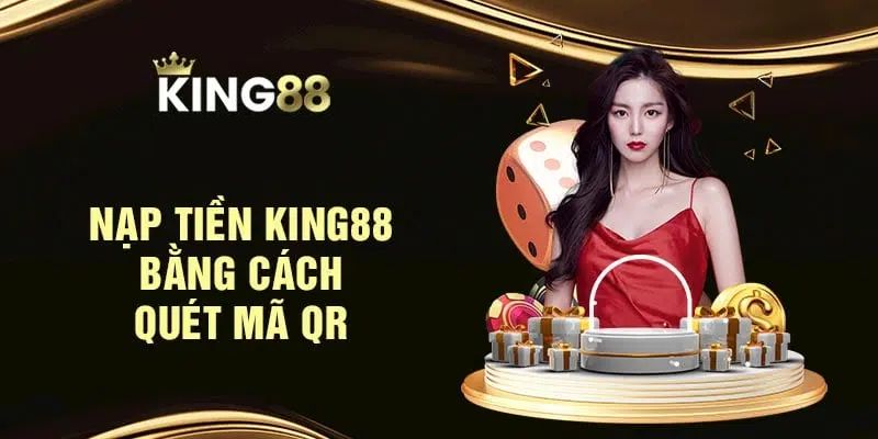 Quét mã QR để nạp vốn KING88