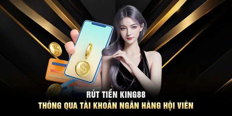 Liên kết ngân hàng và nhập đủ thông tin để rút tiền King88